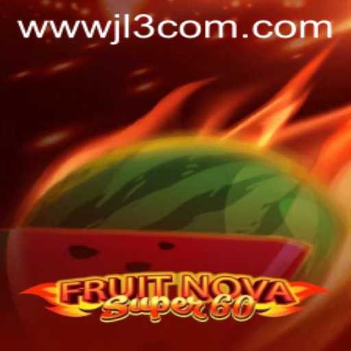 Exploring FruitNovaSuper60: Enter the World of Juicy Wins